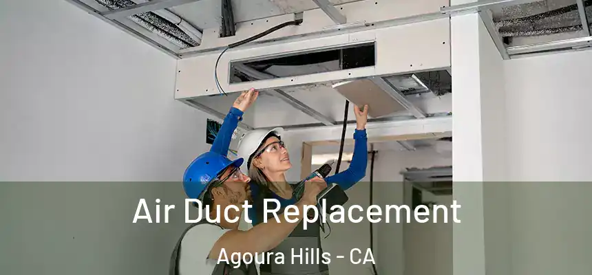  Air Duct Replacement Agoura Hills - CA