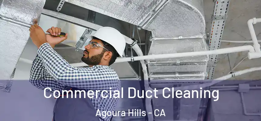  Commercial Duct Cleaning Agoura Hills - CA