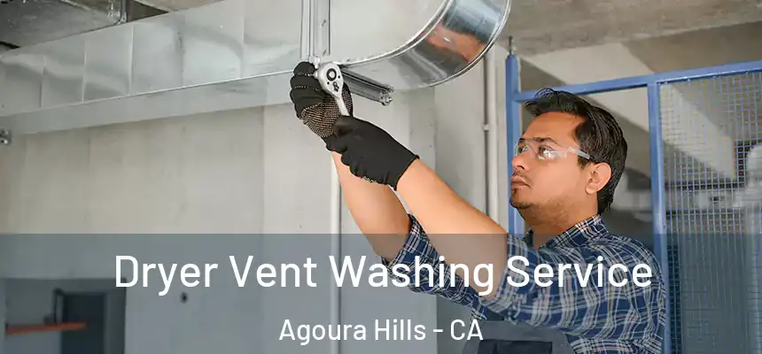  Dryer Vent Washing Service Agoura Hills - CA