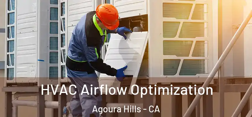  HVAC Airflow Optimization Agoura Hills - CA