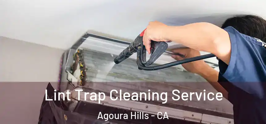  Lint Trap Cleaning Service Agoura Hills - CA