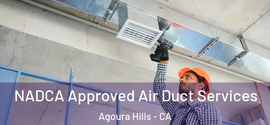  NADCA Approved Air Duct Services Agoura Hills - CA