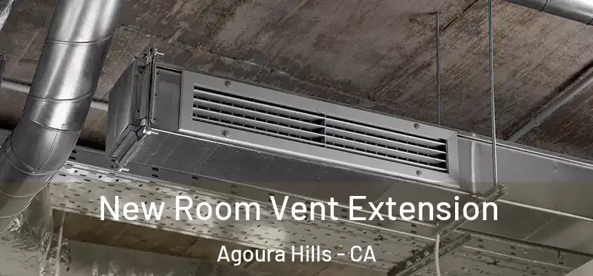 New Room Vent Extension Agoura Hills - CA