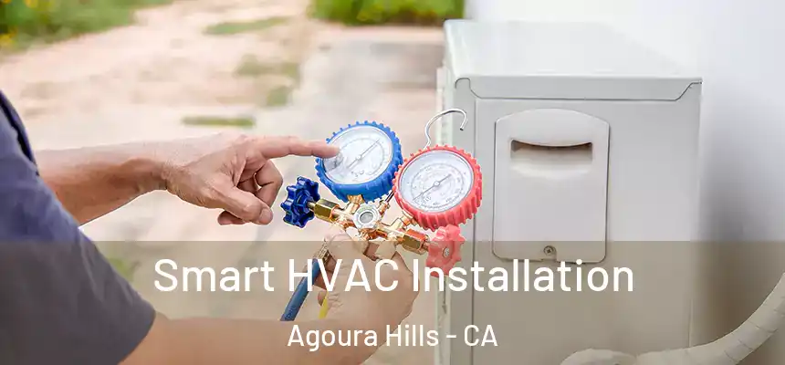 Smart HVAC Installation Agoura Hills - CA
